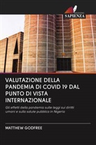 Matthew Godfree - VALUTAZIONE DELLA PANDEMIA DI COVID 19 DAL PUNTO DI VISTA INTERNAZIONALE