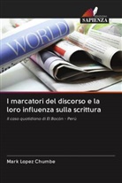Mark Lopez Chumbe - I marcatori del discorso e la loro influenza sulla scrittura