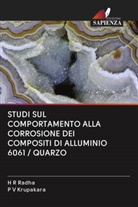 P V Krupakara, P. V. Krupakara, H R Radha - STUDI SUL COMPORTAMENTO ALLA CORROSIONE DEI COMPOSITI DI ALLUMINIO 6061 / QUARZO