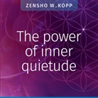 Zensho W. Kopp - The power of inner quietude