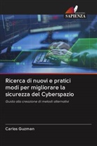 Carlos Guzman - Ricerca di nuovi e pratici modi per migliorare la sicurezza del Cyberspazio