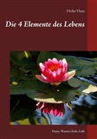 Heike Haas - Die 4 Elemente des Lebens