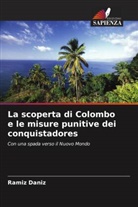 Ramiz Daniz - La scoperta di Colombo e le misure punitive dei conquistadores