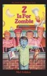 Mel Gilden - Z is For Zombie