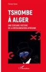 Florent Sené - Tshombe à Alger