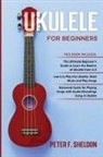 Peter F. Sheldon - Ukulele for Beginners
