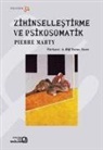 Pierre Marty - Zihinsellestirme ve Psikosomatik