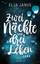 Elja Janus - Zwei Nächte und drei Leben lang