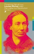 Florenc Hervé, Florence Hervé - Louise Michel oder: Die Liebe zur Revolution