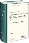 Franz Jürge Säcker, Franz Jürgen Säcker, Xenia Zwanziger, Fran Jürgen Säcker, Franz Jürgen Säcker, Franz Jürgen Säcker (Prof. Dru. iur. D... - Berliner Kommentar zum Energierecht, Band 6