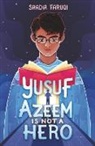 Saadia Faruqi, Faruqi Saadia - Yusuf Azeem Is Not a Hero