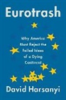 David Harsanyi, Harsanyi David - Eurotrash