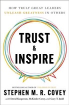 McKinle Covey, Stephen M R Covey, Stephen M. R. Covey, Covey Stephen M. R., David Kasperson - Trust & Inspire