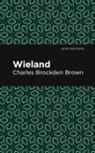 Charles Brockden Brown - Wieland
