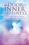 Chris Attwood, Janet Bray Attwood, Julia Cain, Andrea Danner, Emi Edwards, Ngor Russukon Gangate... - The Door to Inner Happiness