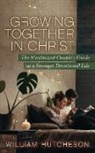 William Hutcheson - Growing Together in Christ
