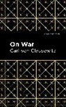Carl Von Clausewitz, Carl Von Clausewitz - On War