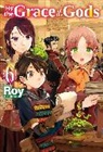 Ririnra Ririnra, Roy, Roy Roy, Noah Rozenberg, Ririnra - By the Grace of the Gods: Volume 6 (Light Novel)