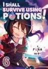 Funa, Sukima Sukima, Hiro Watanabe, Sukima - I Shall Survive Using Potions! Volume 6 (Light Novel)