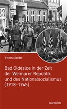 Sylvina Zander - Bad Oldesloe in der Zeit der Weimarer Republik und des Nationalsozialismus