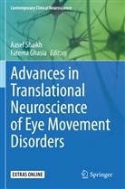 Ghasia, Ghasia, Fatema Ghasia, Aase Shaikh, Aasef Shaikh - Advances in Translational Neuroscience of Eye Movement Disorders
