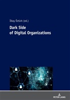 Ilkay Öztürk - Dark Side Of Digital Organization