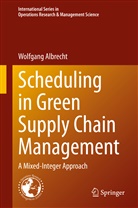 Wolfgang Albrecht - Scheduling in Green Supply Chain Management