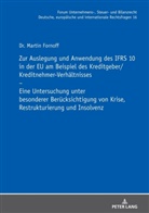 Martin Fornoff, Michael Stöber - Zur Auslegung und Anwendung des IFRS 10 in der EU am Beispiel des Kreditgeber/Kreditnehmer-Verhältnisses