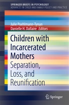 Dallaire, Dallaire, Danielle Dallaire, Juli Poehlmann-Tynan, Julie Poehlmann-Tynan - Children with Incarcerated Mothers