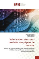 Faten Kachouri, Hamida Ksontini, Manel Mechmeche - Valorisation des sous-produits des pépins de tomate