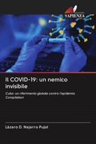 Lázaro D. Najarro Pujol - Il COVID-19: un nemico invisibile