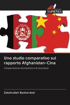 Zabehullah Bashardost - Uno studio comparativo sul rapporto Afghanistan-Cina