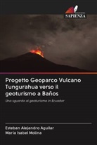 Esteban Alejandro Aguilar, María Isabel Molina - Progetto Geoparco Vulcano Tungurahua verso il geoturismo a Baños
