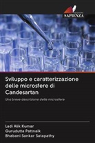 Ladi Alik Kumar, Gurudutta Pattnaik, Bhabani Sankar Satapathy - Sviluppo e caratterizzazione delle microsfere di Candesartan