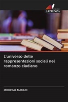 Moursal Makaye - L'universo delle rappresentazioni sociali nel romanzo ciadiano