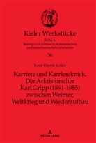 Knut-Hinrik Kollex - Karriere und Karriereknick. Der Arktisforscher Karl Gripp (1891-1985) zwischen Weimar, Weltkrieg und Wiederaufbau
