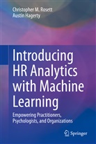 Austin Hagerty, Christopher Rosett, Christopher M Rosett, Christopher M. Rosett - Introducing HR Analytics with Machine Learning
