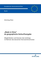 Xinming Chen - «Made in China» als geographische Herkunftsangabe