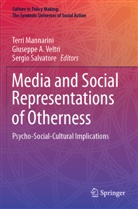Giusepp A Veltri, Giuseppe A Veltri, Terri Mannarini, Sergio Salvatore, Giuseppe A. Veltri - Media and Social Representations of Otherness