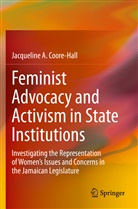 Jacqueline A Coore-Hall, Jacqueline A. Coore-Hall - Feminist Advocacy and Activism in State Institutions