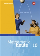 Heinz Griesel u a, Bernhar Humpert, Bernhard Humpert - Mathematik heute - Ausgabe 2018 für Sachsen-Anhalt