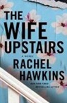 Rachel Hawkins - The Wife Upstairs