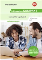 Han Schlotthauer, Hans Schlotthauer, Christine Wolf - Prüfungsvorbereitung Prüfungswissen KOMPAKT - Fachkraft für Lagerlogistik