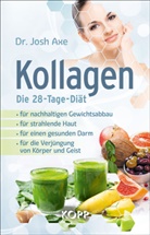 Josh Axe - Kollagen - Die 28-Tage-Diät