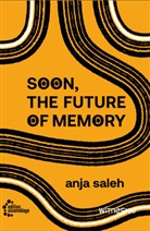 Anja Saleh - Soon, The Future Of Memory