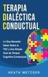 Heath Metzger - Terapia dialéctica conductual