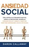 Daron Callaway - Ansiedad Social