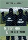 Trevor Herbert - The New Enemy & the Old Enemy