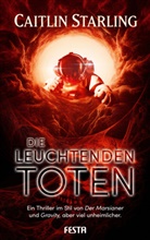 Caitlin Starling - Die leuchtenden Toten
