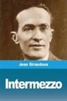 Jean Giraudoux - Intermezzo